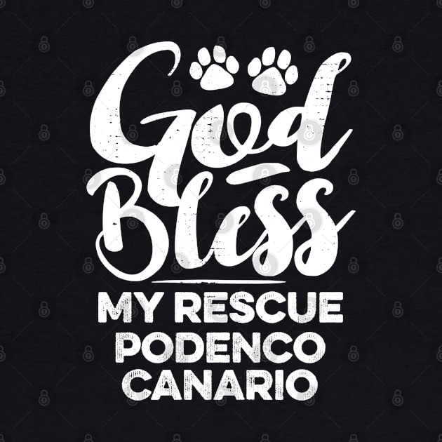 God Bless My Rescue Podenco Canario by MapYourWorld